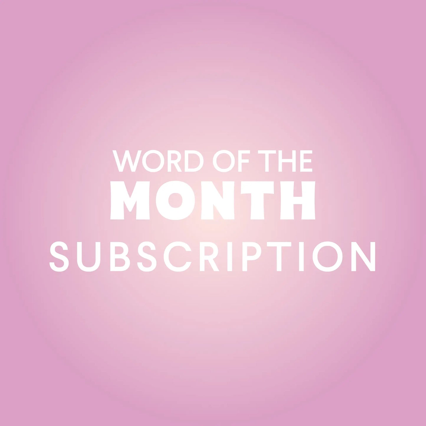 Word of the Month Subscription